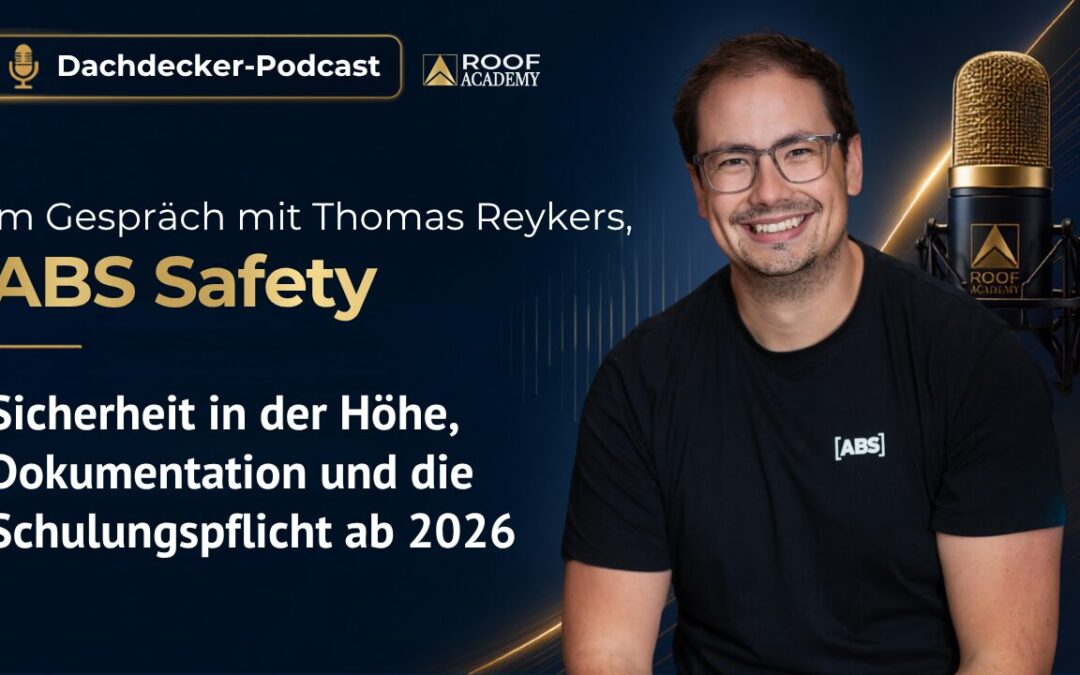 Absturzsicherung auf dem Dach: Was Dachbetriebe 2026 wissen müssen